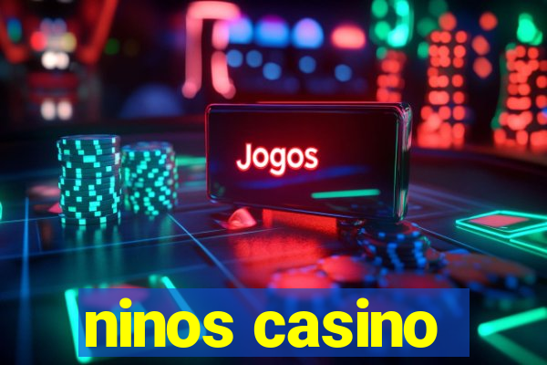 ninos casino